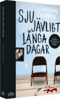 Sju jävligt långa dagar (av Jonathan Tropper)