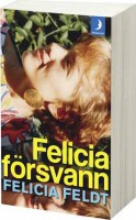 Felicia försvann (av Felicia Feldt)