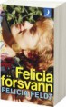 Felicia försvann (av Felicia Feldt)